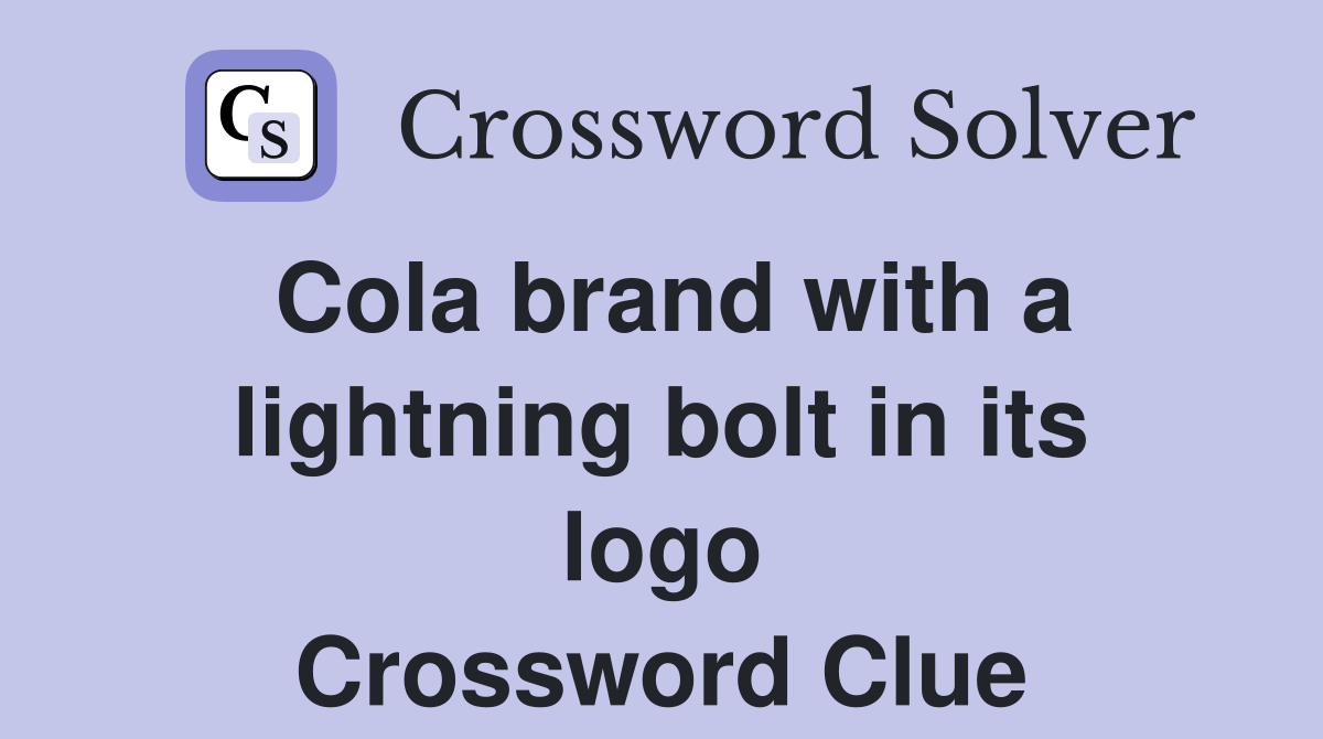 Cola brand with a lightning bolt in its logo Crossword Clue Answers